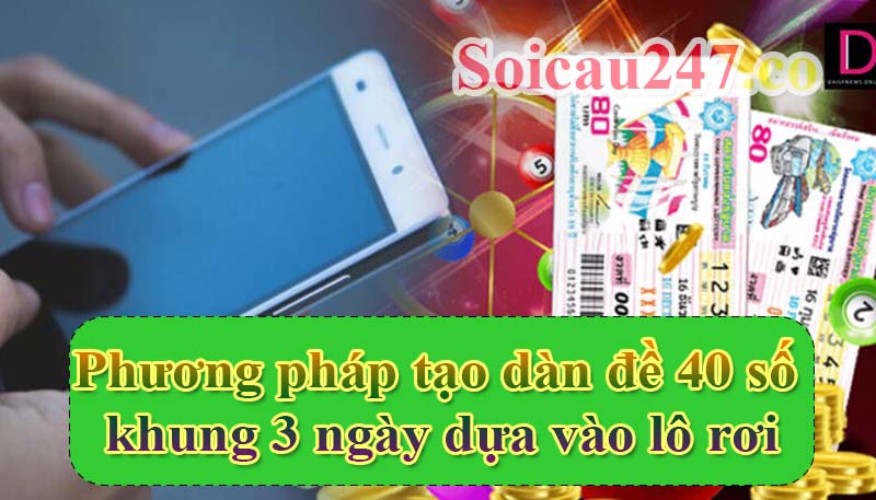 phương pháp tạo dàn đề 40 số