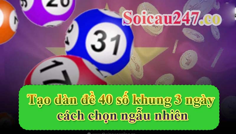 Dàn đề 40 số khung 2 ngày