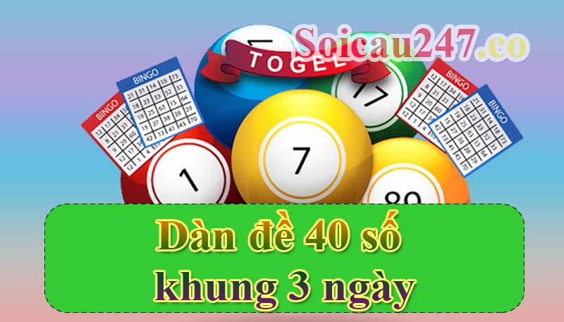 Dàn đề 40 số khung 3 ngày