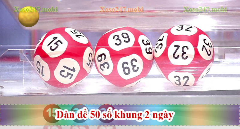 Dàn đề 50 số khung 2 ngày